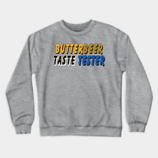 ButterBeer Taste Tester Crewneck Sweatshirt